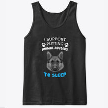 Load image into Gallery viewer, I Support Putting Animal Abusers To Sleep Gift For Dog Lovers Unisex Tank Top
