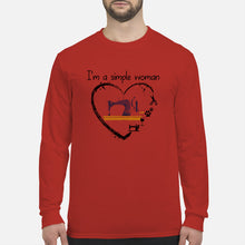 Load image into Gallery viewer, Sewing I'm A Simple Woman Gift For Women Unisex Long Sleeve
