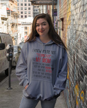 Load image into Gallery viewer, I Know You're Not Technically My Mom But Your Love Keep Me From Prison Hoodie

