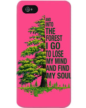Load image into Gallery viewer, Into The Forest I Go To Lose My Mind Find My Soul Phone case
