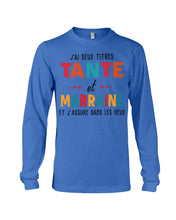 Load image into Gallery viewer, J'ai Deux Titres Tante Et Marraine Gift For Women Unisex Long Sleeve
