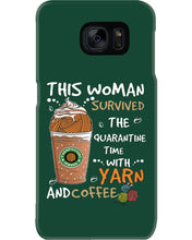 Load image into Gallery viewer, The Quarantine Time With Yarn And Coffee Gift For Women Phone case
