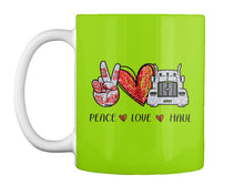 Load image into Gallery viewer, Peace Love Haul Trending Gift For Friends Mug
