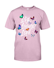 Load image into Gallery viewer, Butterfly Live Laugh Love Gift For Lover Guys Tee

