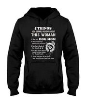 Load image into Gallery viewer, 5 Things You Should Know About This Woman Dog Mom Hoodie
