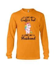 Load image into Gallery viewer, I Like My Coffee Hot Like My Husband Unicorn Gift For Men Unisex Long Sleeve
