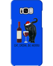Load image into Gallery viewer, Cat Drink And Be Merry Meaningful Gift For Women Phone case

