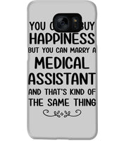 Load image into Gallery viewer, You Can't Buy Happiness But You Can Marry A Medical Assistant Gift For Girls Phone case
