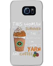 Load image into Gallery viewer, The Quarantine Time With Yarn And Coffee Gift For Women Phone case

