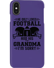 Load image into Gallery viewer, He Only Loves Football And His Grandma Phone case
