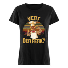 Load image into Gallery viewer, Vert Der Ferk Retro Vintage Gift For Cook Lovers Ladies Tee
