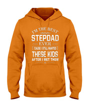 Load image into Gallery viewer, I'm The Best Stepdad Gift For Family Hoodie
