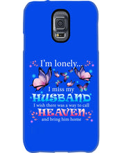 Load image into Gallery viewer, I'm Lonely I Miss My Husband Butterfly Gift For Lover Phone case
