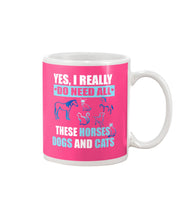 Load image into Gallery viewer, I Do Need All These Horses Dogs And Cats Mug
