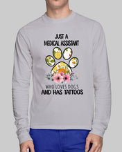 Load image into Gallery viewer, Medical Assistant Loves Dogs And Has Tattoos Gift For Dog Lovers Unisex Long Sleeve

