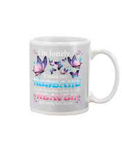 Load image into Gallery viewer, I'm Lonely I Miss My Husband Butterfly Gift For Lover Mug
