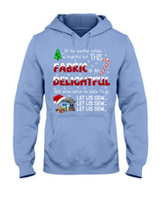 Load image into Gallery viewer, Weather Outside Frightful Sewing Let Us Sew Hoodie
