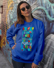 Load image into Gallery viewer, Lovely Phone Case In A World Where You Can Be Anything Be Kind Sweatshirt
