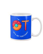 Load image into Gallery viewer, Gift For Occupational Therapist Let's Get Functional Mug
