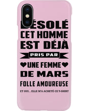 Load image into Gallery viewer, Désolé Cet Homme Est Déjà Pris Par Une Femme De Mars Birthday Gift Phone case
