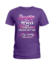 Load image into Gallery viewer, Daughter Of A Veteran Freedom Isn't Free Gift For Daughter Ladies Tee
