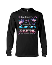 Load image into Gallery viewer, I'm Lonely I Miss My Husband Butterfly Gift For Lover Unisex Long Sleeve
