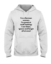 Load image into Gallery viewer, I'm A German Woman I'm Great At Multi Tasking Gift For Women Hoodie
