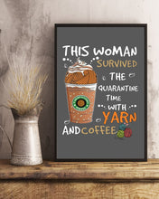 Load image into Gallery viewer, The Quarantine Time With Yarn And Coffee Gift For Women Vertical Poster

