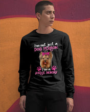 Load image into Gallery viewer, Yorkshire Terrier I'm Not Just A Dog Person Gift For Dog Lovers Unisex Long Sleeve
