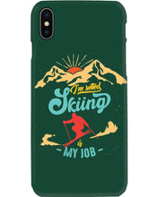 Load image into Gallery viewer, I'm Retired Skiing Is My Job Mountainous Terrain Phone case
