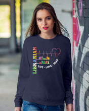 Load image into Gallery viewer, Librarian Live Love Read Special Custom Design Sweatshirt
