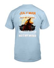 Load image into Gallery viewer, Birthday Gift For July Man You Know My Name Not My Story Trending Guys Tee
