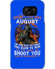 Load image into Gallery viewer, August Grumpy Old Man Will Just Shoot You For Birthday Gift Phone case
