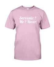 Load image into Gallery viewer, Sarcastic Me Never Gift For Women Guys Tee
