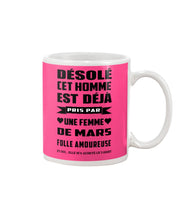 Load image into Gallery viewer, Désolé Cet Homme Est Déjà Pris Par Une Femme De Mars Birthday Gift Mug
