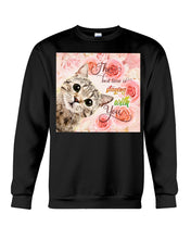 Load image into Gallery viewer, The Best Time Is Staying With You Roses With Cat Gift For Cat Lovers Sweatshirt

