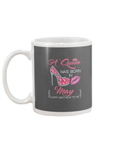 Load image into Gallery viewer, A Queen Was Born In May Trending For Birthday Gift Mug
