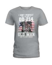 Load image into Gallery viewer, I Ain't Perfect But I Do Have A DD-214 For An Old Man Trending Ladies Tee
