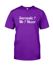 Load image into Gallery viewer, Sarcastic Me Never Gift For Women Guys Tee
