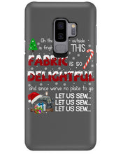 Load image into Gallery viewer, Weather Outside Frightful Sewing Let Us Sew Phone case
