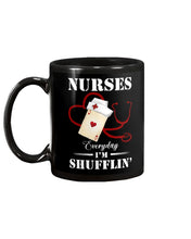 Load image into Gallery viewer, Nurses Everyday I’m Shufflin’ Custom Design Gift For Nurse Mug
