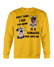 Load image into Gallery viewer, I See Every Morning Is A Schnauzer Who Loves Me Sweatshirt
