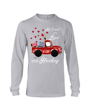 Load image into Gallery viewer, All I Need Are Love And Hockey Gift For Hockey Players Unisex Long Sleeve

