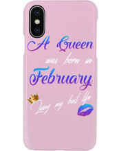 Load image into Gallery viewer, A Queen Was Born In February Birthday Gift Phone case
