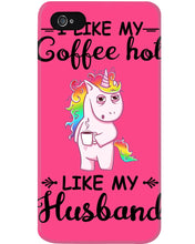 Load image into Gallery viewer, I Like My Coffee Hot Like My Husband Unicorn Gift For Men Phone case

