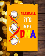 Load image into Gallery viewer, Baseball Be My DNA Gift For Sport Lovers Vertical Poster
