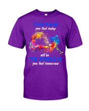 Load image into Gallery viewer, The Pain You Feel Today Will Be The Strength Gift For Women Guys Tee
