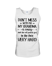 Load image into Gallery viewer, Don't Mess With Me My Grandma Is Crazy And She'll Punch You Custom Unisex Tank Top
