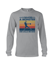 Load image into Gallery viewer, I Created A Monster She Calls Me Dad Giving Daughter Unisex Long Sleeve
