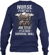 Load image into Gallery viewer, Nurse It's Not Just A Job Title It's A 2020 Survival Skill Unisex Long Sleeve

